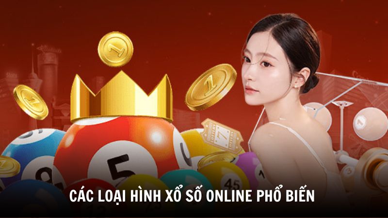 Các loại hình xổ số online phổ biến hiện nay